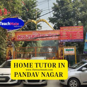 Home tutor in pandav nagar