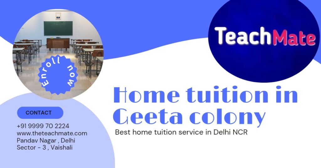 Home Tuition in Geeta colony