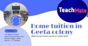Home Tuition in Geeta colony